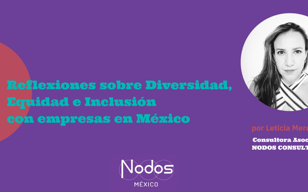 Reflexiones sobre Diversidad, Equidad e Inclusión con empresas en México